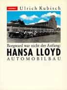 Borgward war nicht der Anfang: HANSA LLOYD Automobilbau in Bremen und Varel bis 1929